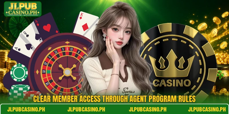 Clear member access through agent program rules Clear member access through agent program rules