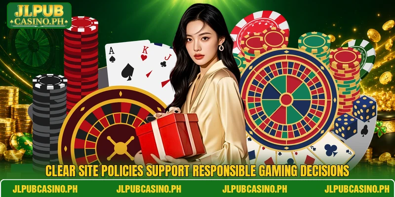 Clear site policies support responsible gaming decisions