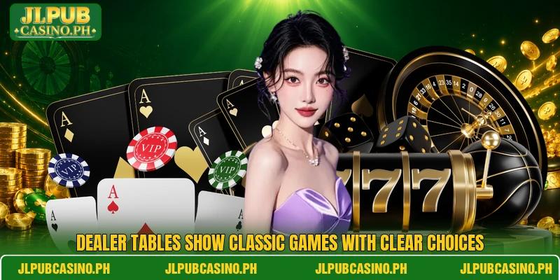 Dealer tables show classic games with clear choices