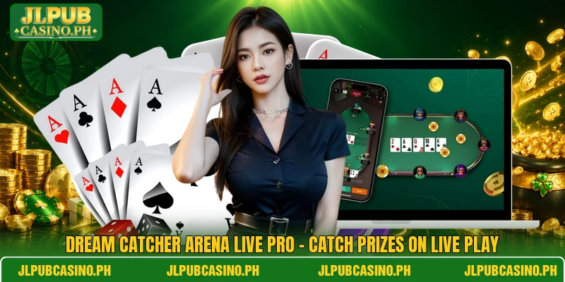 Dream Catcher Arena Live Pro - Catch Prizes On Live Play