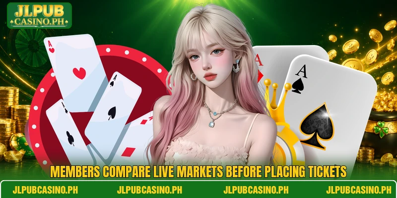 Members compare live markets before placing tickets Members compare live markets before placing tickets