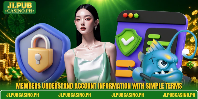 Members understand account information with simple terms Members understand account information with simple terms