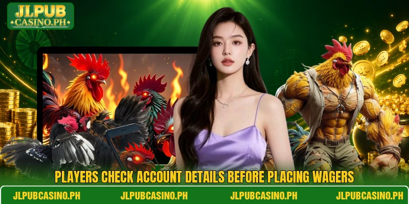 Players check account details before placing wagers