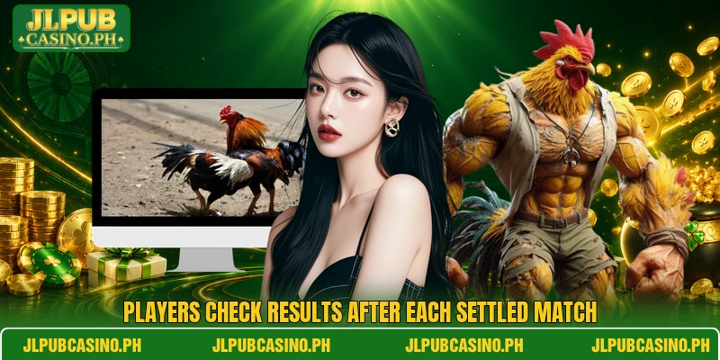 Players check results after each settled match Players check results after each settled match