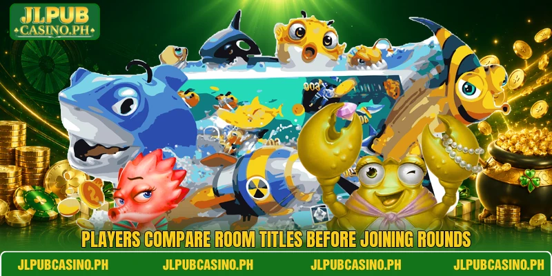 Players compare room titles before joining rounds Players compare room titles before joining rounds