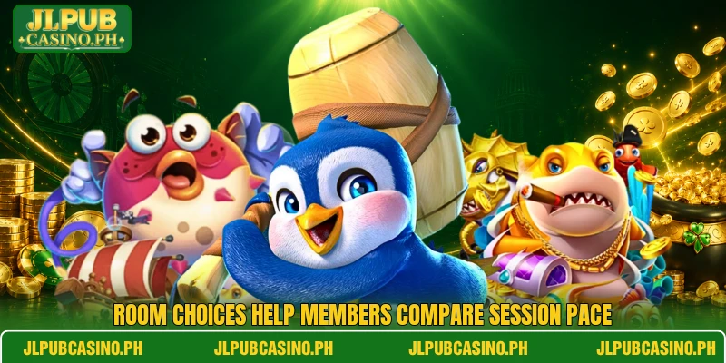 Room choices help members compare session pace