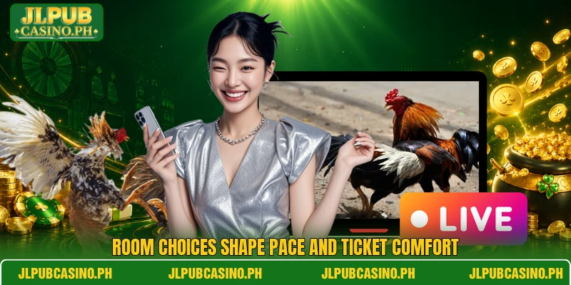 Room choices shape pace and ticket comfort