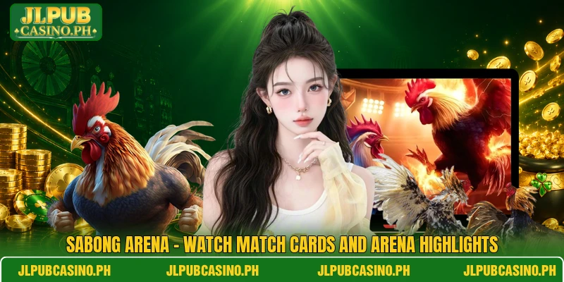 Sabong Arena - Watch Match Cards And Arena Highlights