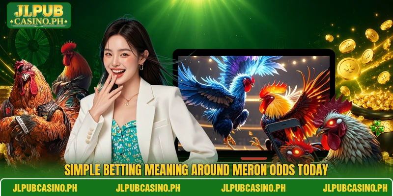 Simple betting meaning around Meron odds today