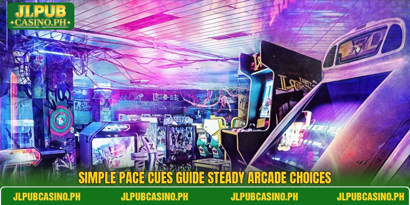 Simple pace cues guide steady arcade choices Simple pace cues guide steady arcade choices