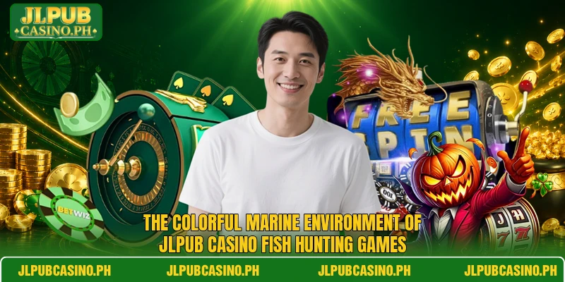 The colorful marine environment of JLPub Casino fish hunting games The colorful marine environment of JLPub Casino fish hunting games